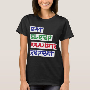 Eet Slaap Mahjong Herhaal Mahjong Kaarten Mahjong  T-shirt
