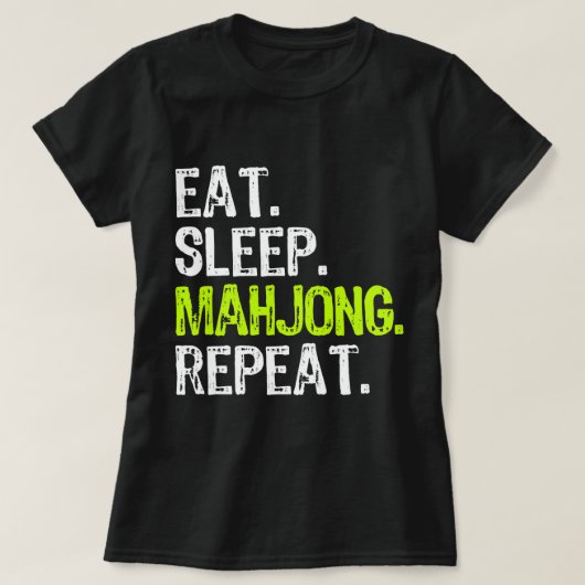 Eet slaap mahjong herhalen speler grappig t-shirt (Design voorkant)