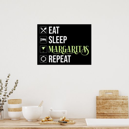 Eet Slaap Margaritas Herhaal Poster (Keuken)