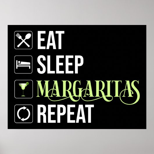 Eet Slaap Margaritas Herhaal Poster (Voorkant)