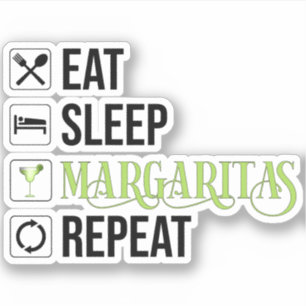 Eet Slaap Margaritas Herhaal Sticker