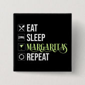 Eet Slaap Margaritas Herhaal Vierkante Button 5,1 Cm (Voorkant)