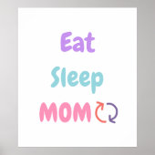 Eet Slaap Moeder Herhaal Moeders Liefde Poster (Voorkant)