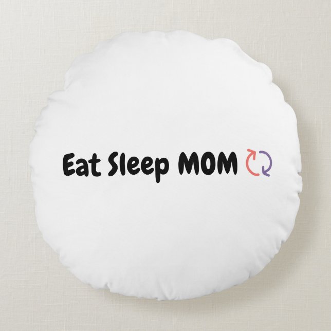 Eet Slaap Moeder Herhaal Moeders Liefde Rond Kussen (Voorkant)