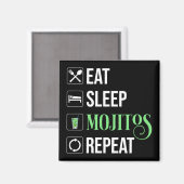 Eet Slaap Mojito's Herhaal Magneet (Voorkant / Achterkant)
