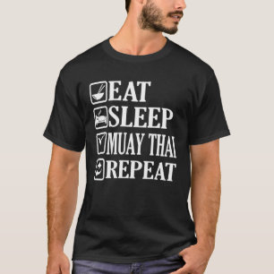 Eet slaap Muay Thai Herhalen T-shirt