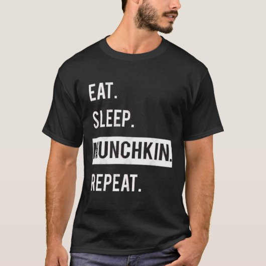 EET. SLAAP. MUNCHKIN .REPEAT. T-Shirt (Voorkant)