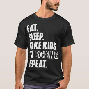 Eet slaap Neem Kinder naar boksen Herhaal Uni T-shirt
