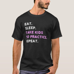 Eet slaap Neem Kinder om te oefenen schattige moed T-shirt