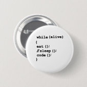 Eet, slaap niet, code, herhaal. Funny Software Pro Ronde Button 5,7 Cm (Voorkant /achterkant)