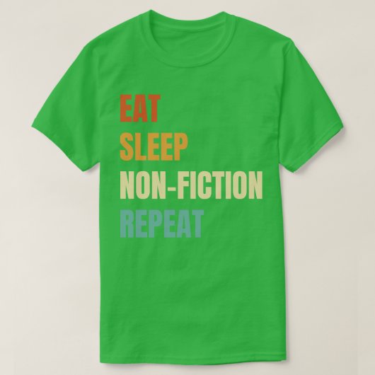 Eet slaap nonFictie herhalen T-shirt (Design voorkant)