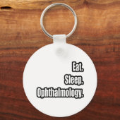 Eet. Slaap. Oftalmologie. Sleutelhanger (Voorkant)