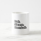 Eet. Slaap. Overleggen. Koffiemok (Center)