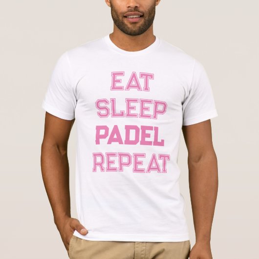 Eet slaap padel Herhaal padel speler voor haar T-shirt (Voorkant)