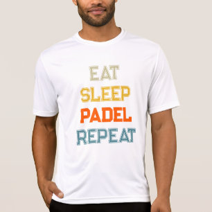 Eet slaap padel Herhaal padel team retro  T-shirt