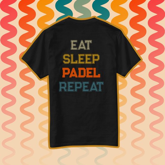 Eet slaap padel Herhaal padel team retro  T-shirt