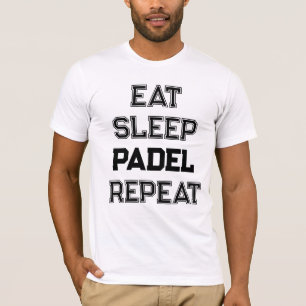 Eet slaap padel Herhaal padel team speler T-shirt