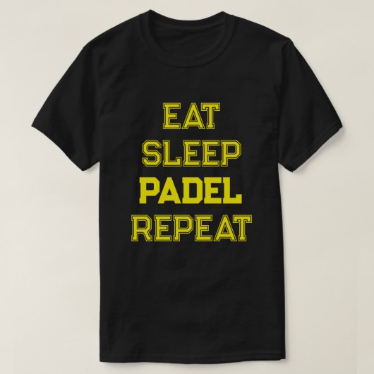 Eet slaap padel Herhaal padel team speler T-shirt (Design voorkant)