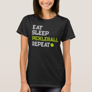 Eet Slaap Pickleball Herhaal Grappig T-shirt