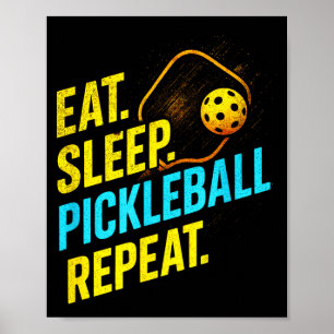 Eet slaap pickleball herhaal - grappige speler fan poster