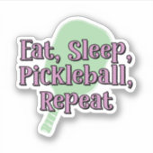 Eet Slaap Pickleball Herhaal op een Pickleball Pad Sticker (Voorkant)