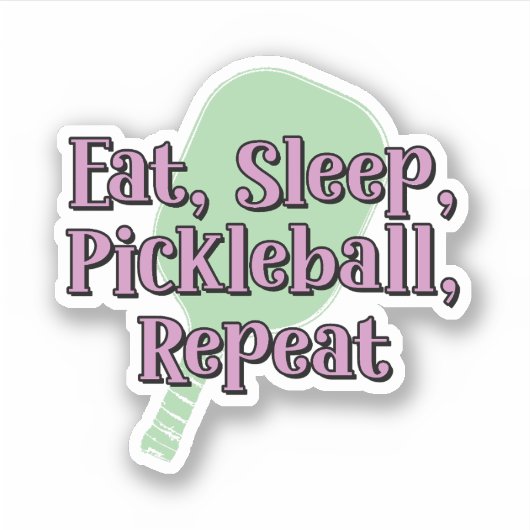 Eet Slaap Pickleball Herhaal op een Pickleball Pad Sticker (Voorkant)