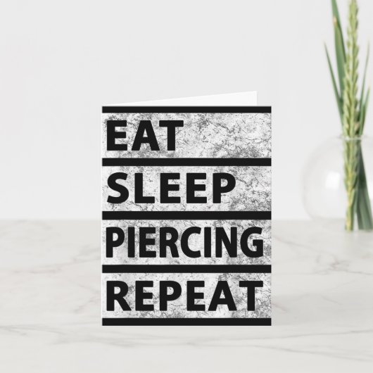 Eet Slaap Piercing Herhaal Grappig Piercing Kaart (Voorkant)
