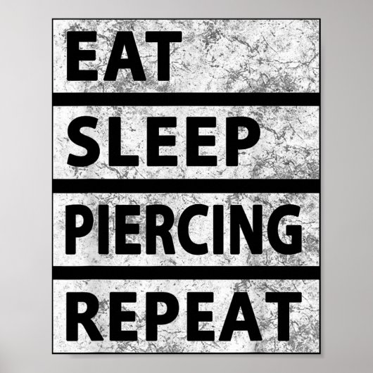 Eet Slaap Piercing Herhaal Grappig Piercing Poster (Voorkant)