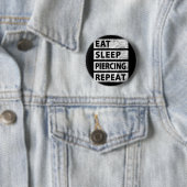 Eet Slaap Piercing Herhaal Grappig Piercing Ronde Button 5,7 Cm (In situ)