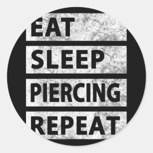 Eet Slaap Piercing Herhaal Grappig Piercing Ronde Sticker