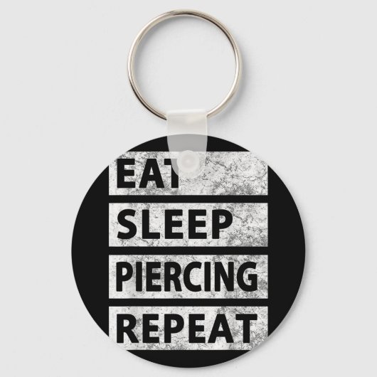 Eet Slaap Piercing Herhaal Grappig Piercing Sleutelhanger (Voorkant)