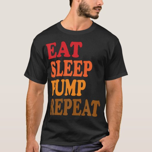 Eet Slaap Pomp Herhaal Grappig Krachttraining Powe T-shirt (Voorkant)