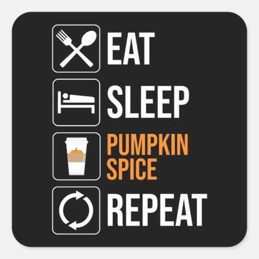 Eet. Slaap. Pompoen Spice. Herhaal Vierkante Sticker (Voorkant)