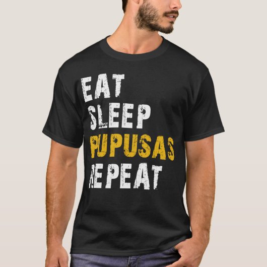 Eet slaap pupussen Herhaal T-shirt (Voorkant)