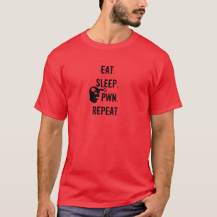 Eet. Slaap. Pwn. Herhaal. T-shirt
