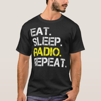 Eet Slaap Radio Herhaal Grappig Radio Lover Gift T-shirt