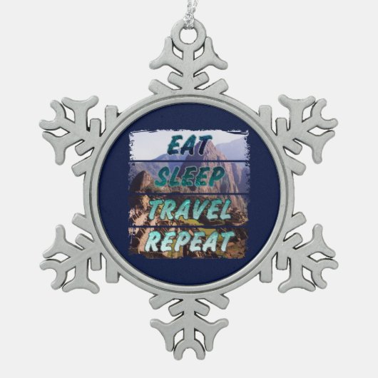 Eet slaap reizen herhalen - Machu Picchu, Peru Tin Sneeuwvlok Ornament (Voorkant)