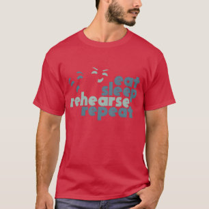eet slaap repetitie herhaal cadeau acteur acteren t-shirt
