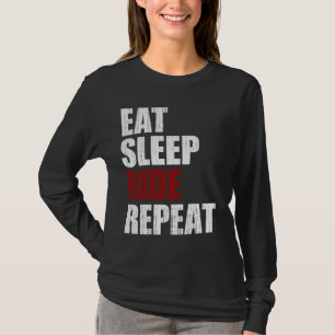 Eet, Slaap, Ride, Herhaal T-shirt