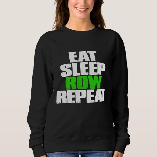 Eet Slaap Rij Herhaal Grappig Roeigeschenk Trui (Voorkant)