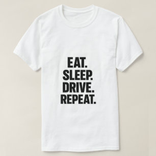 Eet Slaap Rijden Herhaal Trucker T-Shirt