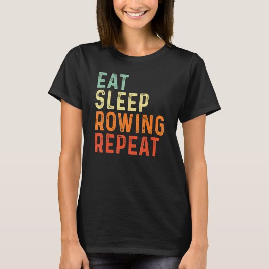 Eet slaap roeien Herhaal retro  T-shirt (Voorkant)