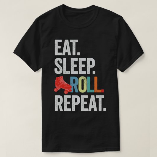 Eet slaap ROLL herhalen T-shirt (Design voorkant)