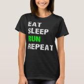 Eet Slaap Run Herhaal Grappige Running Slogan Runn T-shirt (Voorkant)