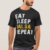 eet slaap salsa repeat t-shirt (Voorkant)