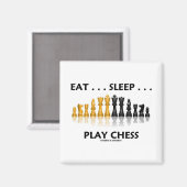 Eet... Slaap... Schaken spelen (schaakhouding) Magneet (Voorkant / Achterkant)