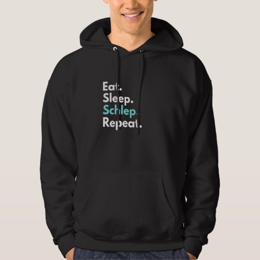 Eet Slaap Schlep Herhaal Grappig Jiddisch Hoodie (Voorkant)