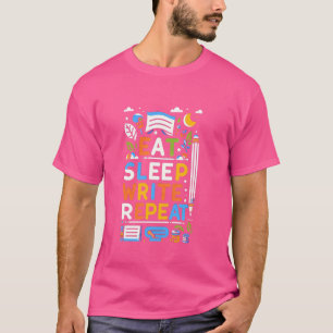 Eet Slaap Schrijf Herhaal --- T-shirt