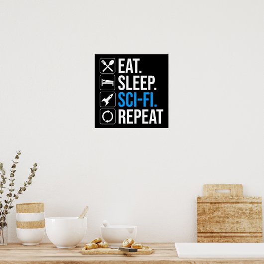 Eet slaap Sci-Fi Herhaal Poster (Keuken)
