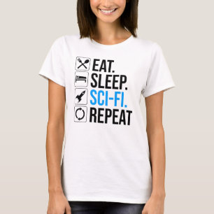 Eet slaap Sci-Fi Herhaal T-shirt